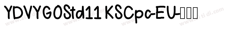 YDVYGOStd11 KSCpc-EU字体转换